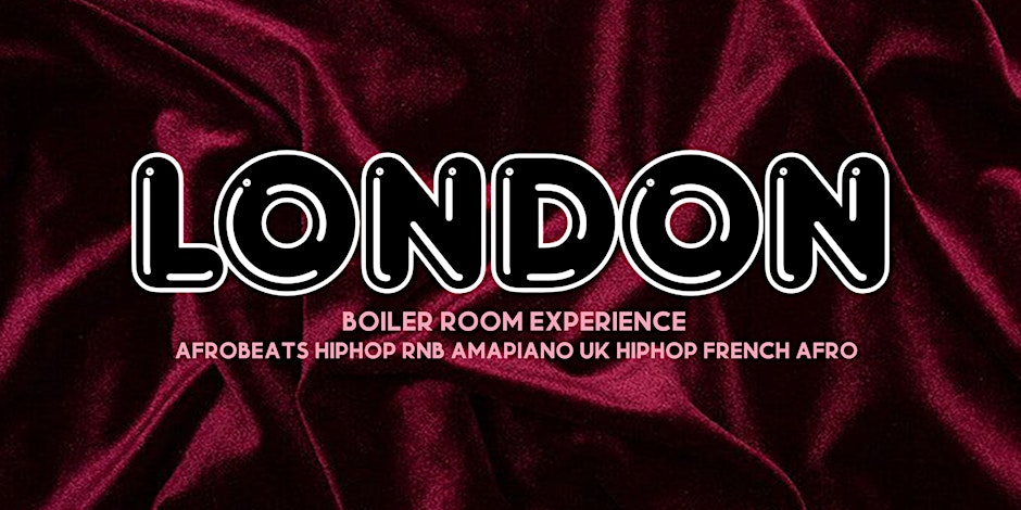 LONDON CLUB - BOILER ROOM ( AFROBEATS -RNB - HIPHOP - AMAPIANO - UK HIPHOP)