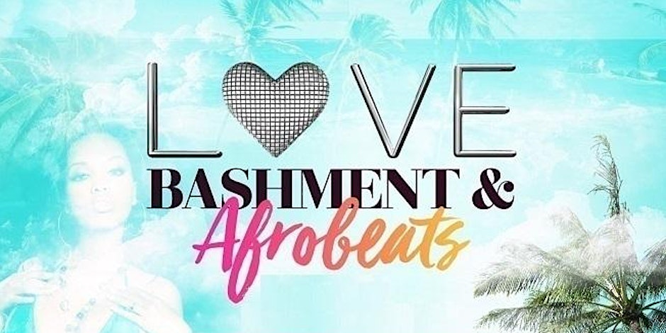 Love Afrobeats & Bashment Party