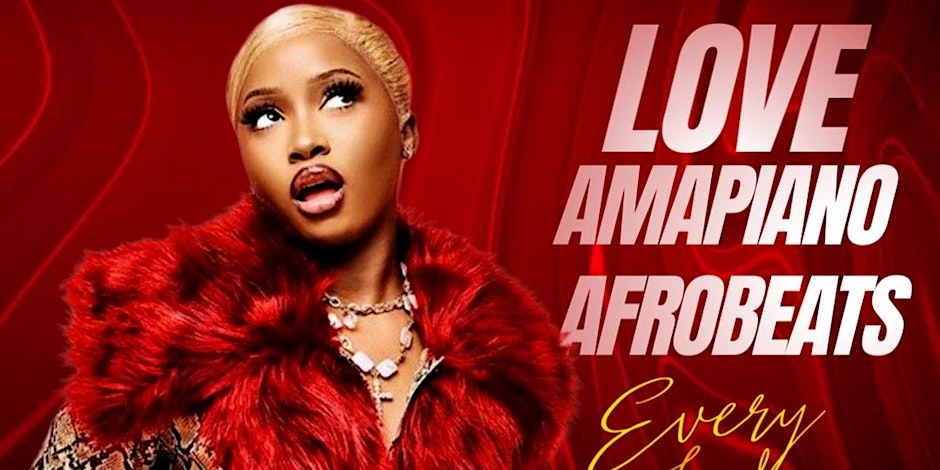 Love Amapiano & Afrobeats Fridays