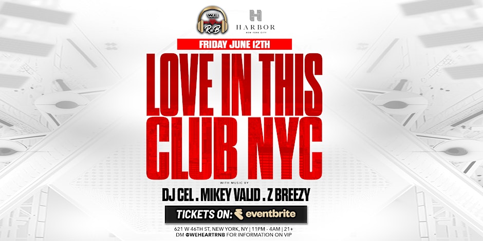Love in This Club (NYC R&B Exclusive Event)