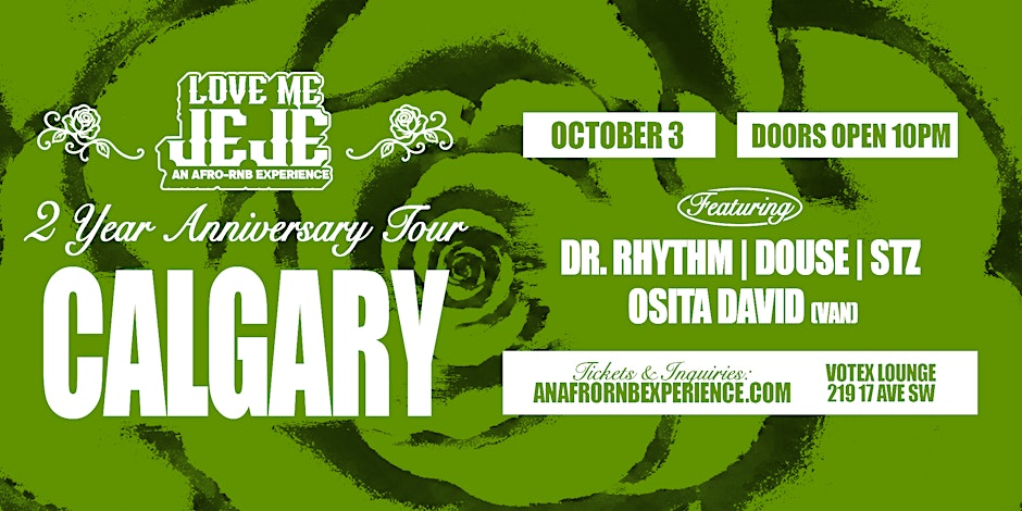 LOVE ME JEJE: AN AFRO-RNB EXPERIENCE CALGARY