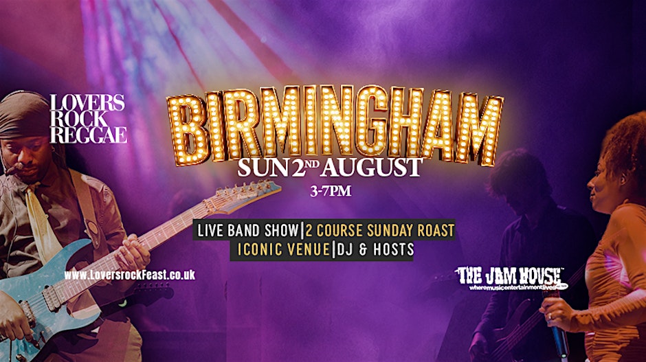 Lovers Rock Reggae - BHAM - Sunday Roast - Sun 2nd Aug