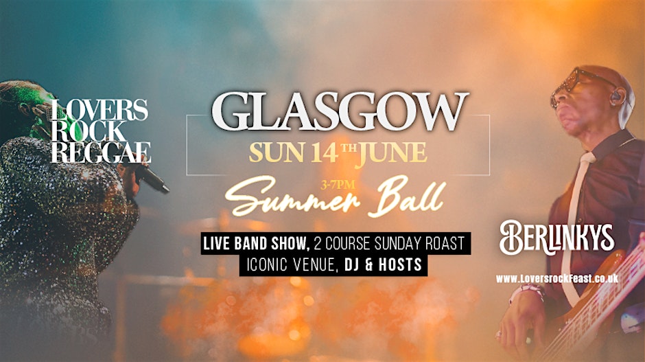 Lovers Rock Reggae - GLASGOW - Sun 14th June