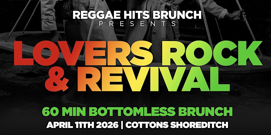 LOVERS ROCK & REVIVAL BOTTOMLESS BRUNCH