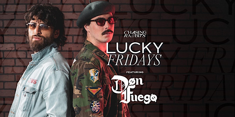 Lucky Fridays feat. Don Fuego