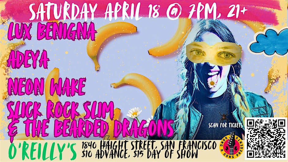 LUX BENIGA | ADEYA | NEON WAKE | SLICK ROCK SLIM & THE BEARDED DRAGONS