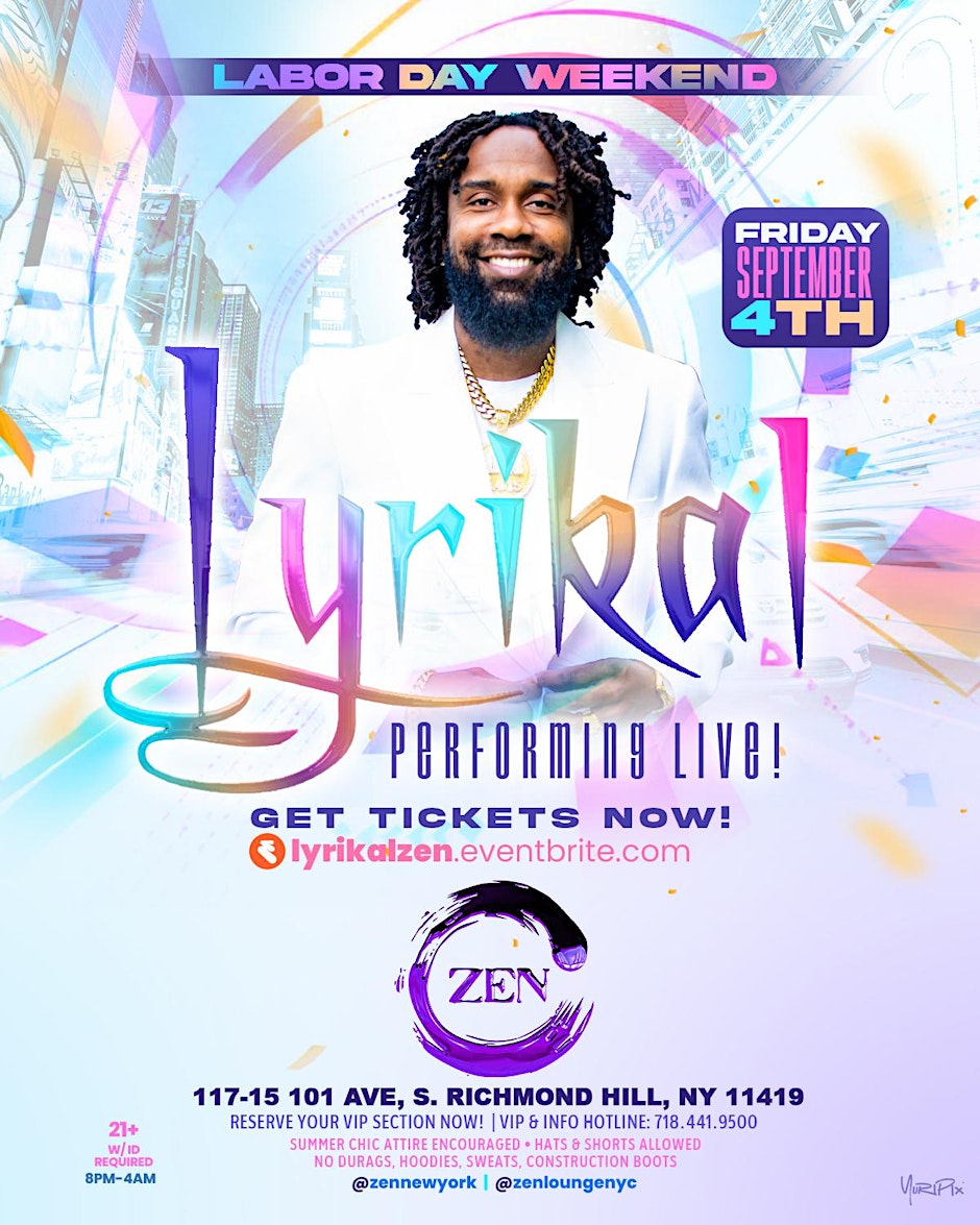 LYRIKAL LIVE AT ZEN! LABOR DAY WEEKEND!