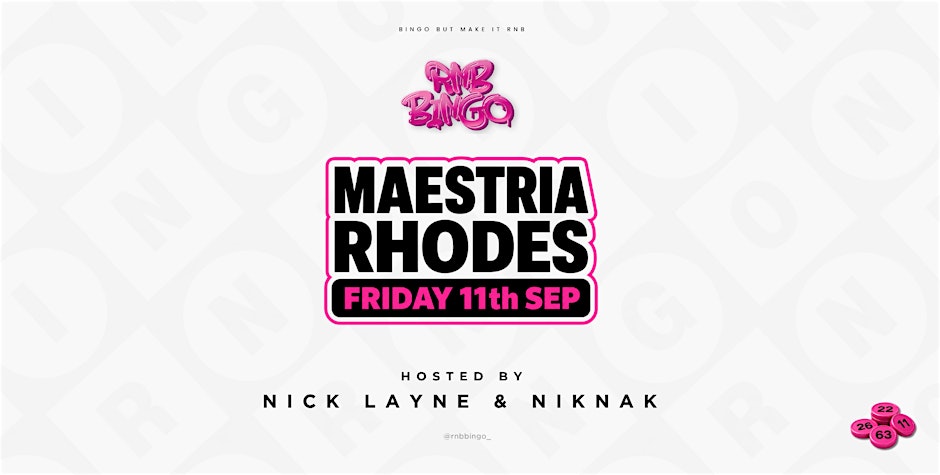 MAESTRIA  X RNB BINGO - RHODES