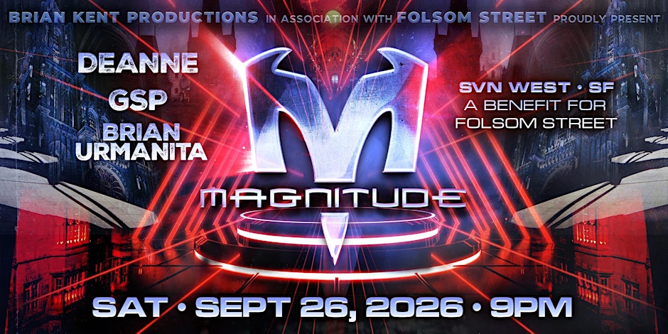 Magnitude 2026 - The Saturday Night Main Event of Folsom Street Fair™