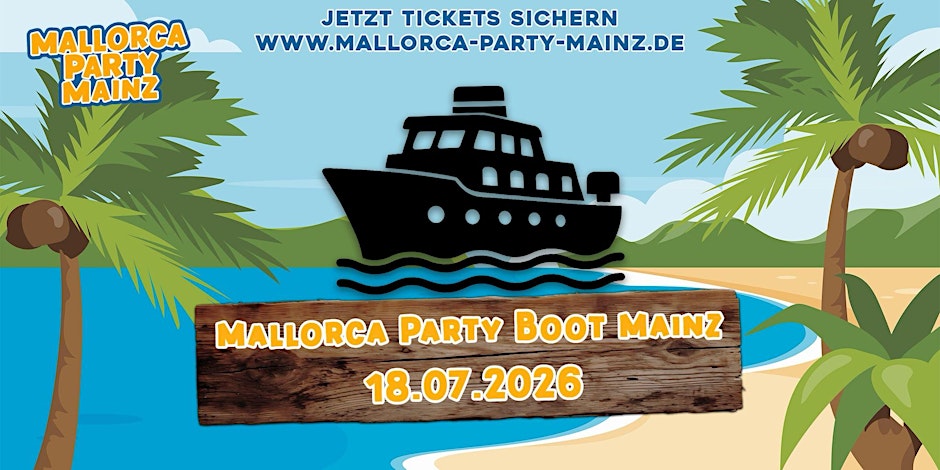 Mallorca Party Boot Mainz 2.0 Juli 2026