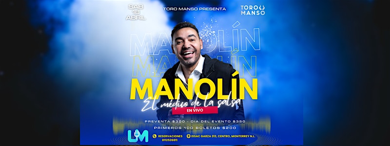 MANOLÍN "EL MÉDICO DE LA SALSA" EN MONTERREY