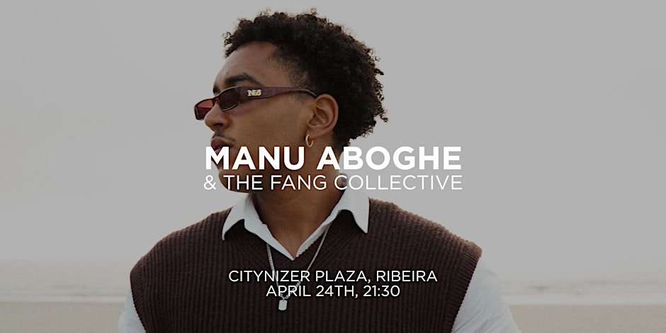 Manu Aboghe & The Fang Collective | Concert @ Citynizer Plaza