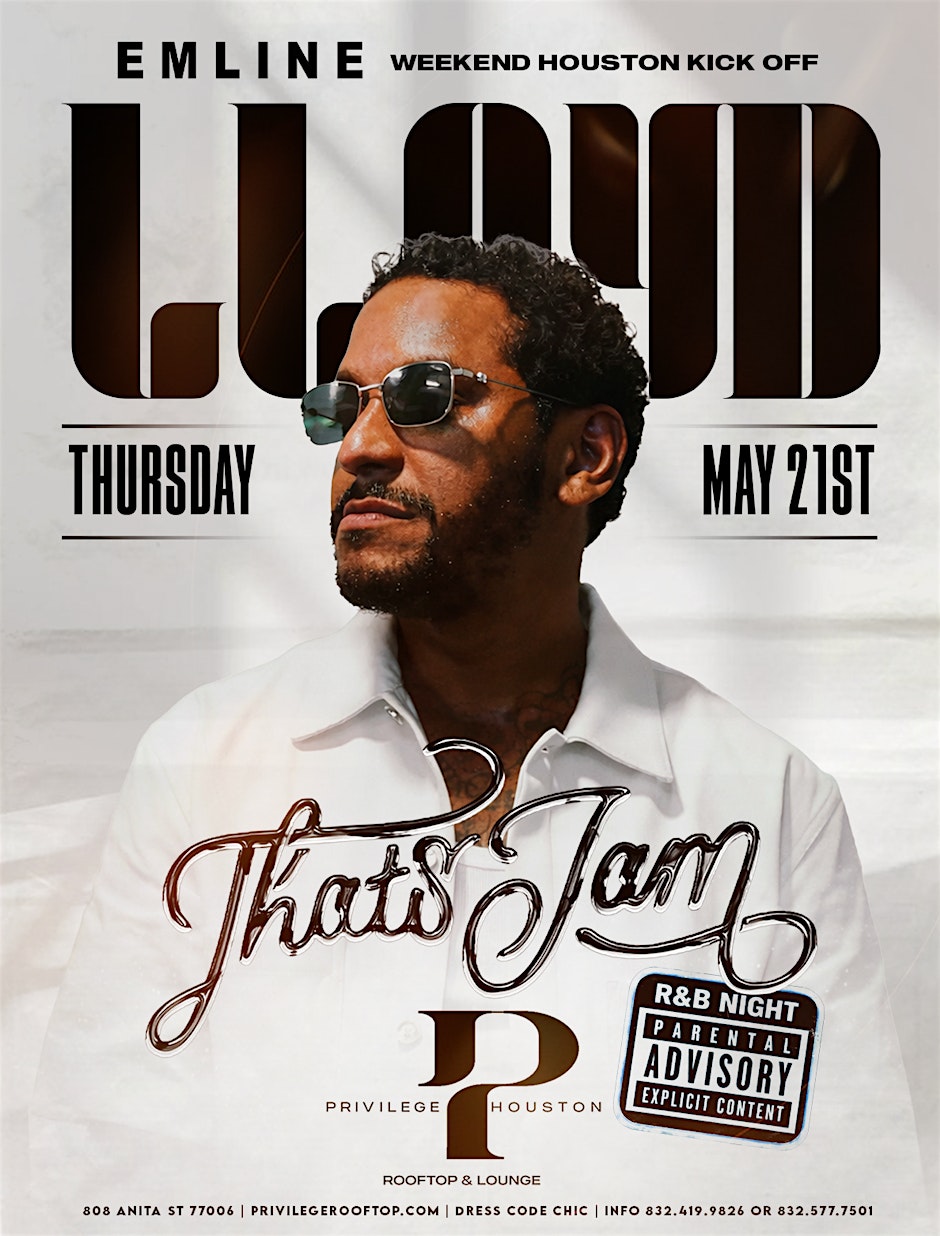 May 21 |  Lloyd Host  That’s My Jam Thurs RnB  At Privilege