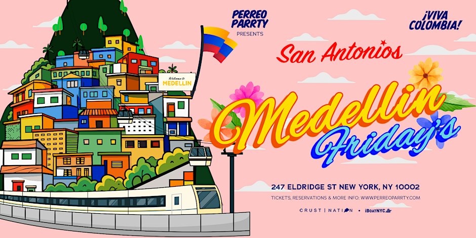 Medellin Fridays - Colombian Latin & Reggaeton Party at San Antonios NYC