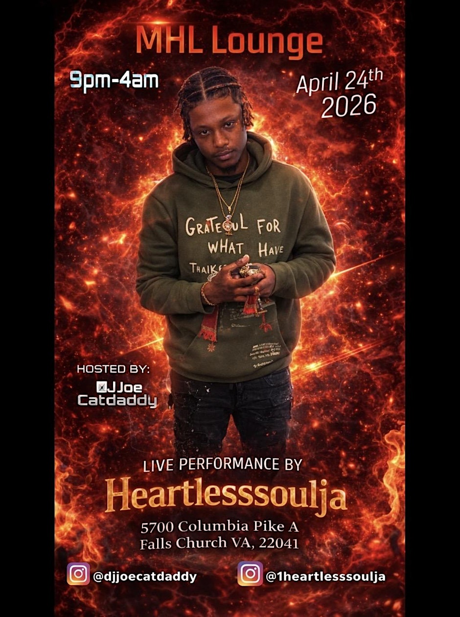 MHL LOUNGE PERFORMING LIVE”Heartlesssoulja”