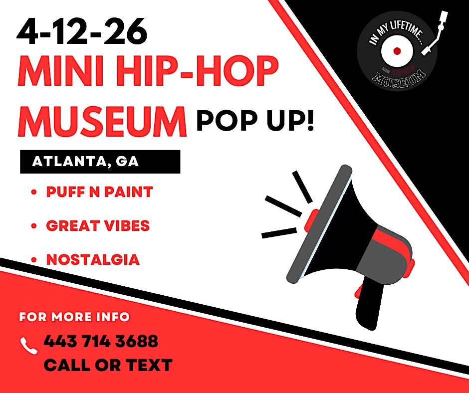 Mini Hip-Hop Museum Pop-Up in Atlanta, GA!!!