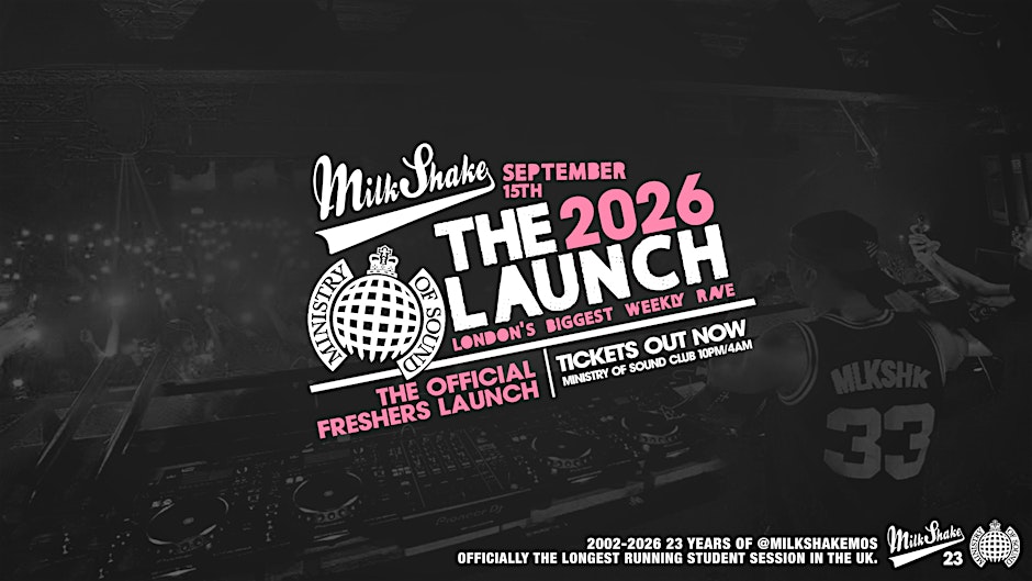 Ministry of Sound, Milkshake - Official London Freshers Launch 2026