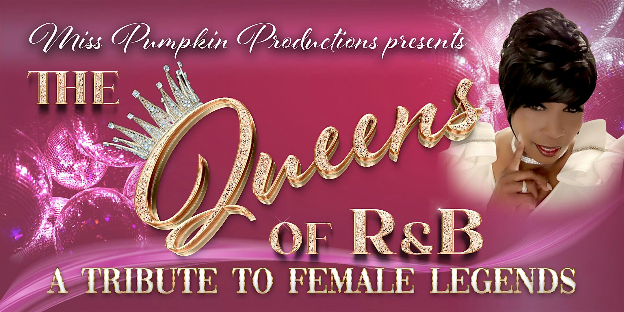 Miss Pumpkin Productions R&B Queen Tribute Show With Live Performances