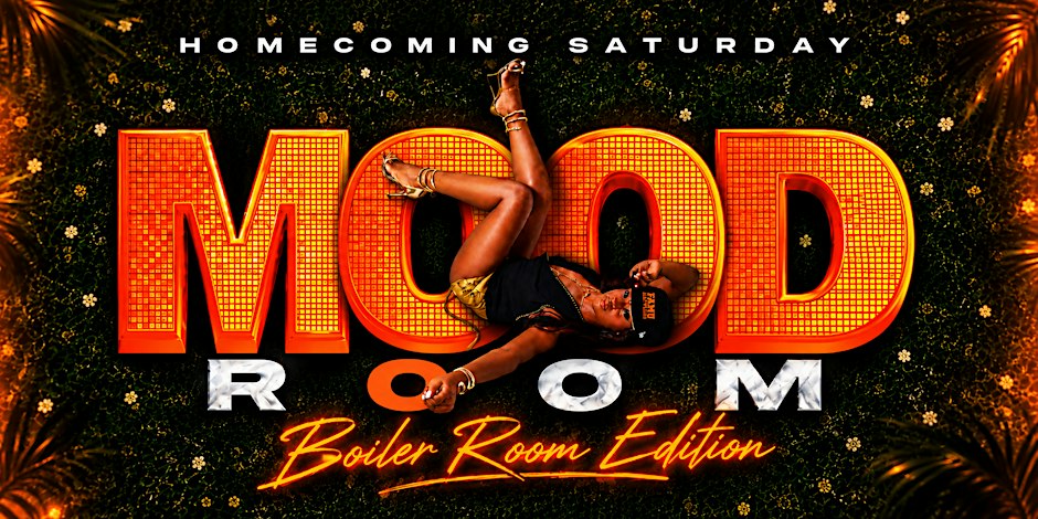 MOOD ROOM BOILER ROOM EDITION • FAMU HOMECOMING SATURDAY