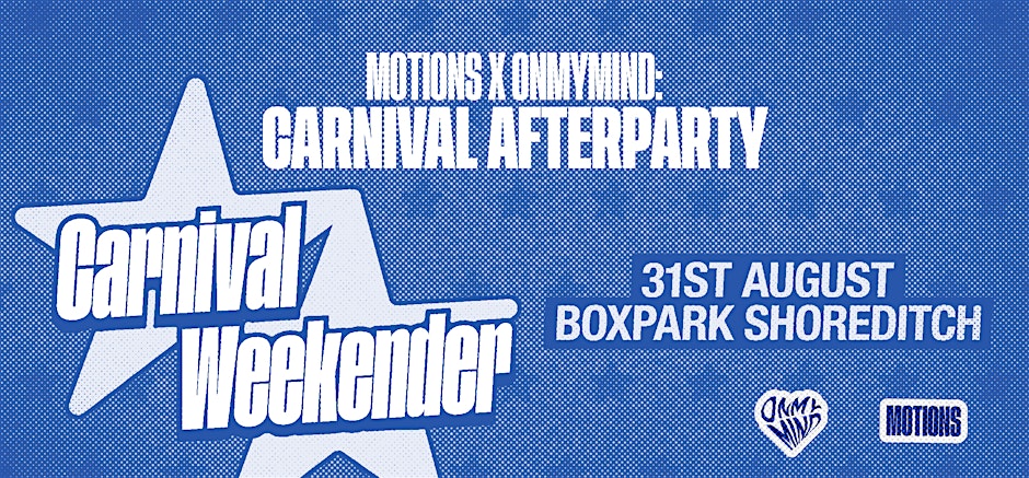 MOTIONS X ONMYMIND: CARNIVAL AFTERPARTY