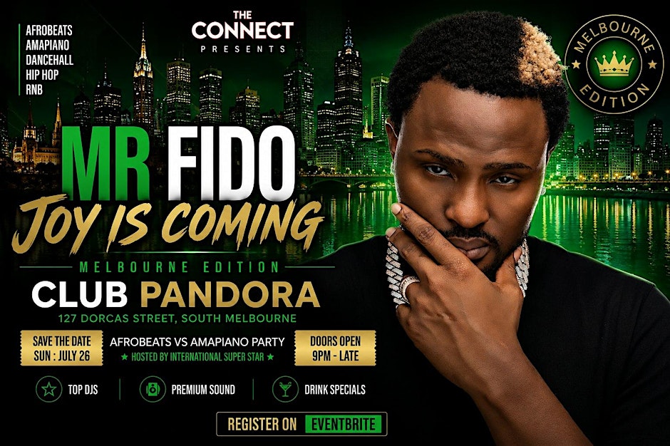 Mr Fido Joy is Coming - Melbourne Edition (Afrobeats vs Amapiano)