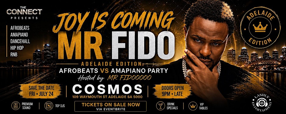 Mr Fido Joy is  Coming Party Hosted by Adelaide - Afrobeats vs Amapiano