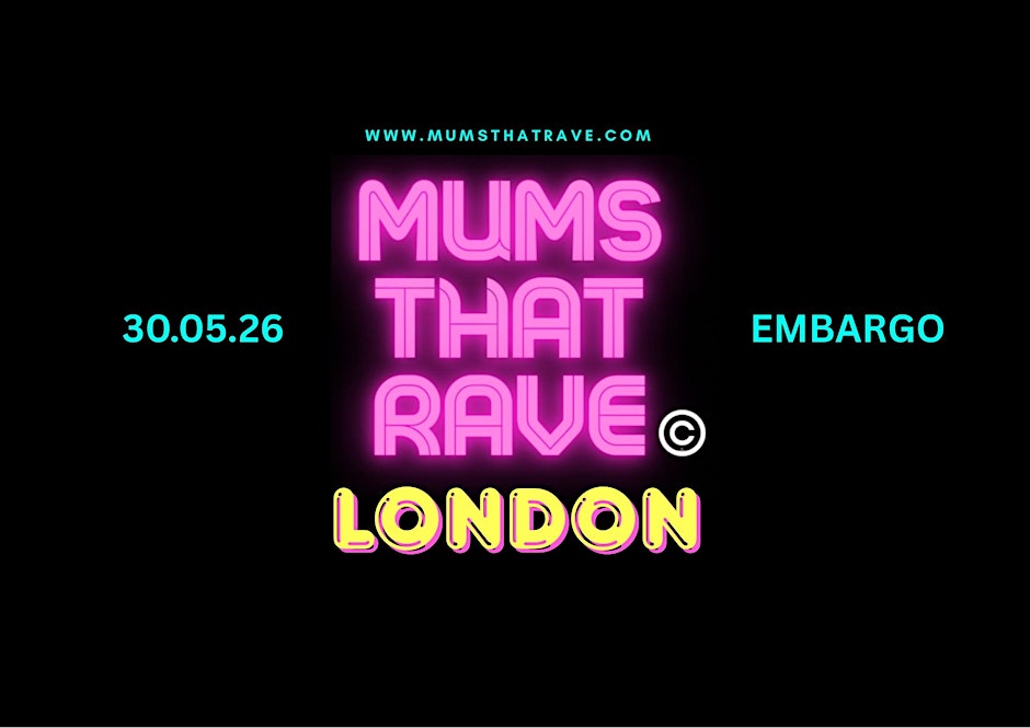MUMS THAT RAVE SPRING DAY RAVE SAT 30 MAY 2026