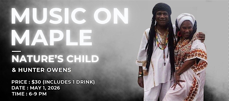 Music on Maple with Nature's Child