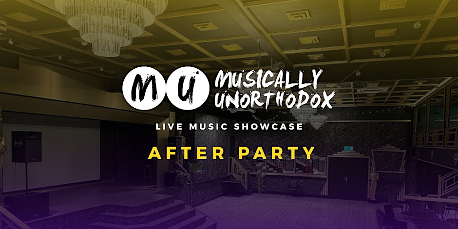 Musically Unorthodox After Party 2026 | Live Music Showcase