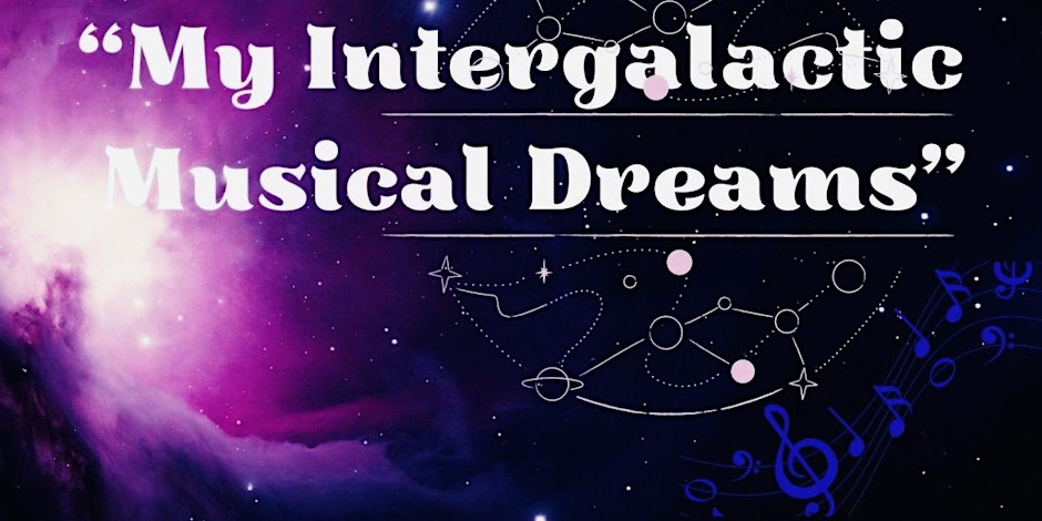 My intergalactic musical Dreams