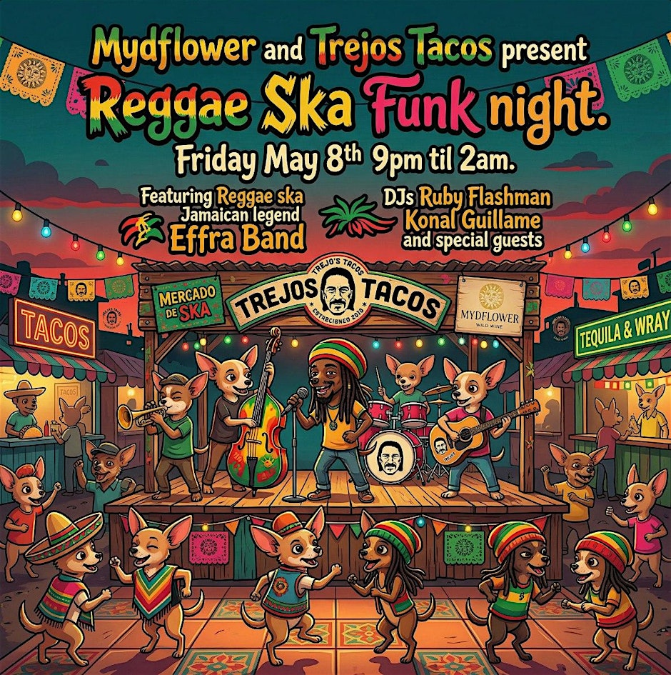 Mydflower & Trejo's Tacos Reggae funk night w/Effra Reggae band