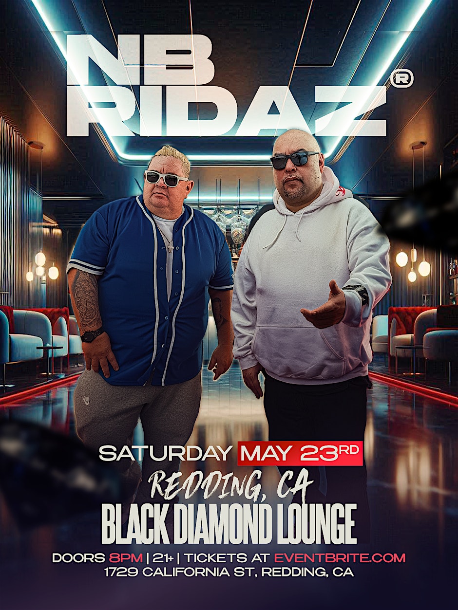 NB Ridaz live in Redding CA