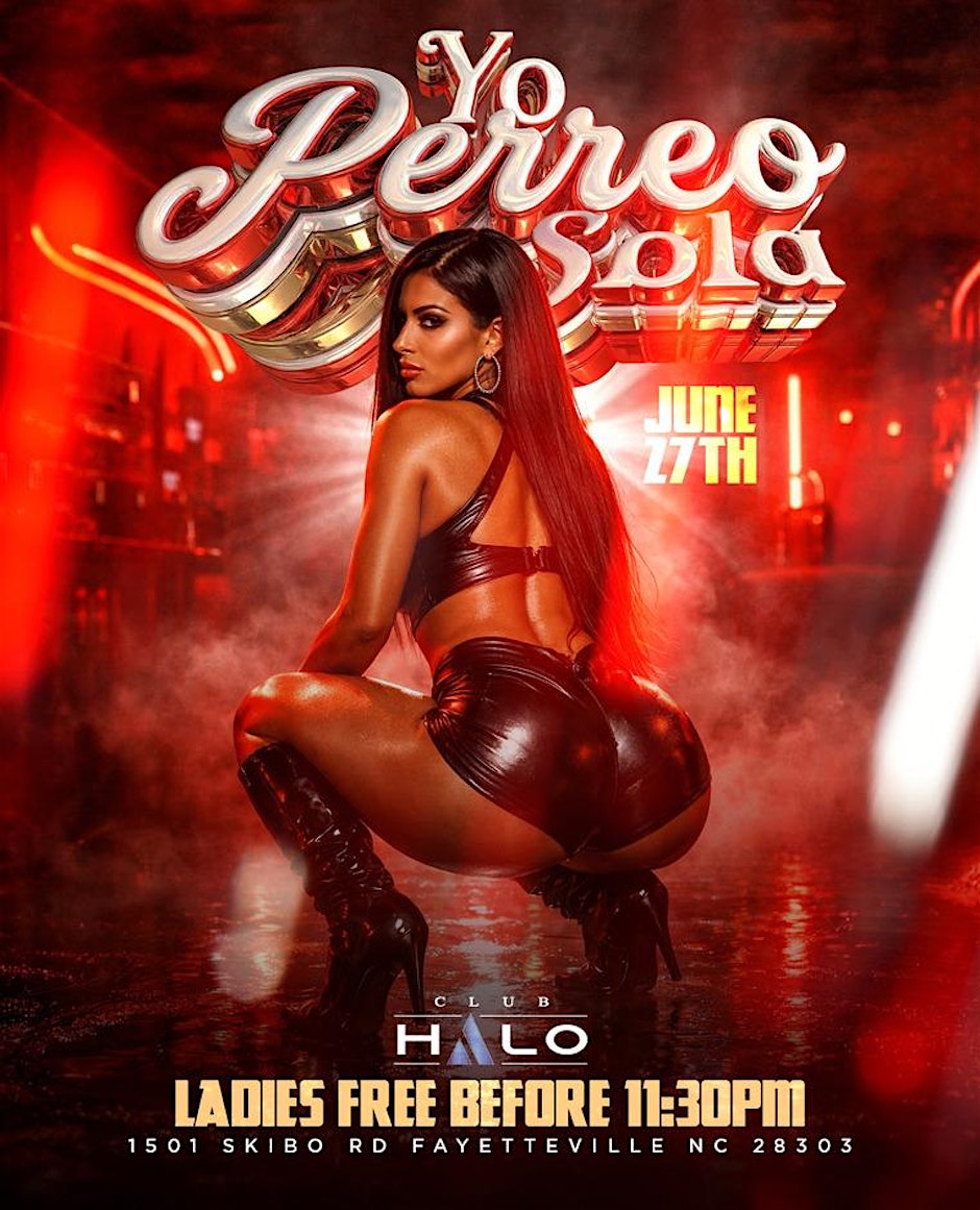 NC Latin Party Presents Yo Perreo Sola @ Club Halo