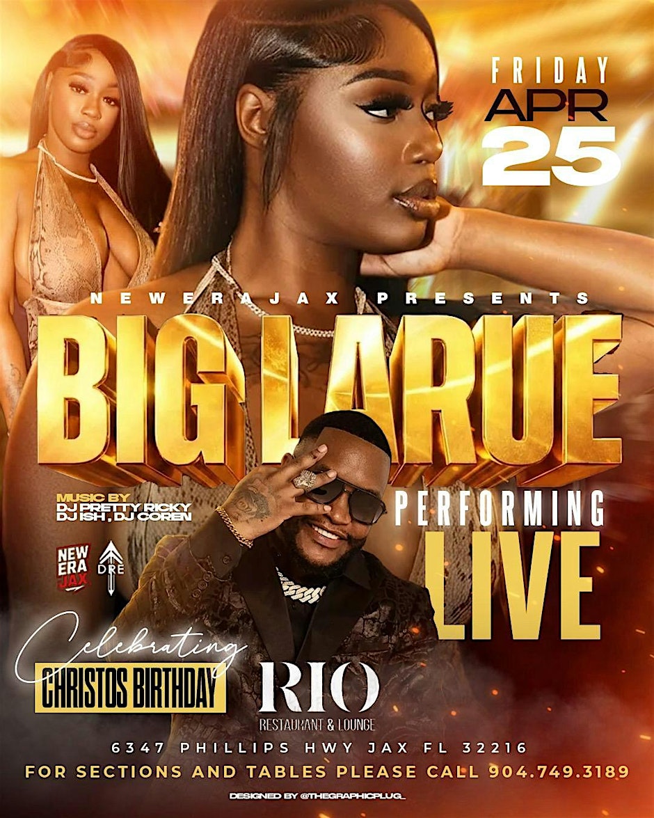 NEW ERA JAX PRESENTS BIG LARUE LIVE