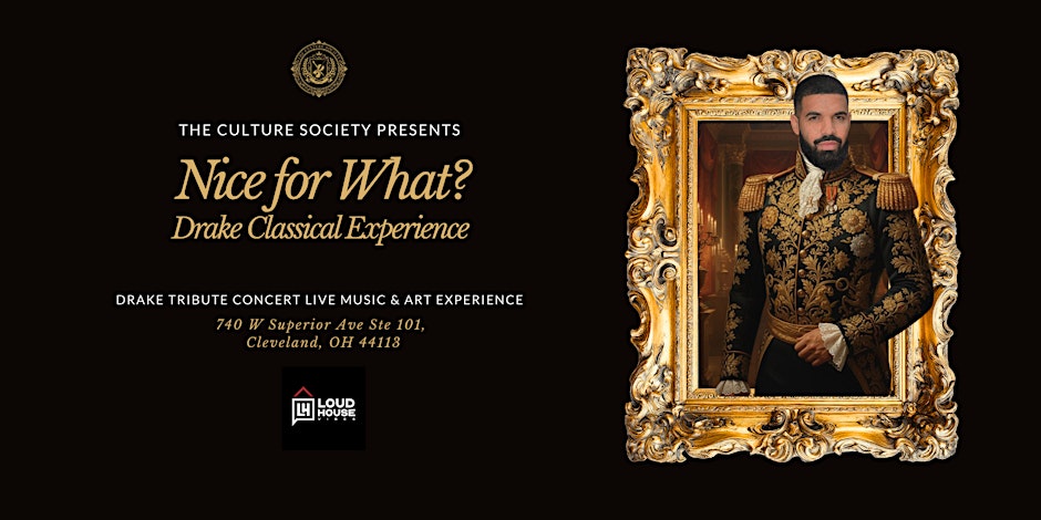 Nice for What: Classical Drake Live Music and Art Show