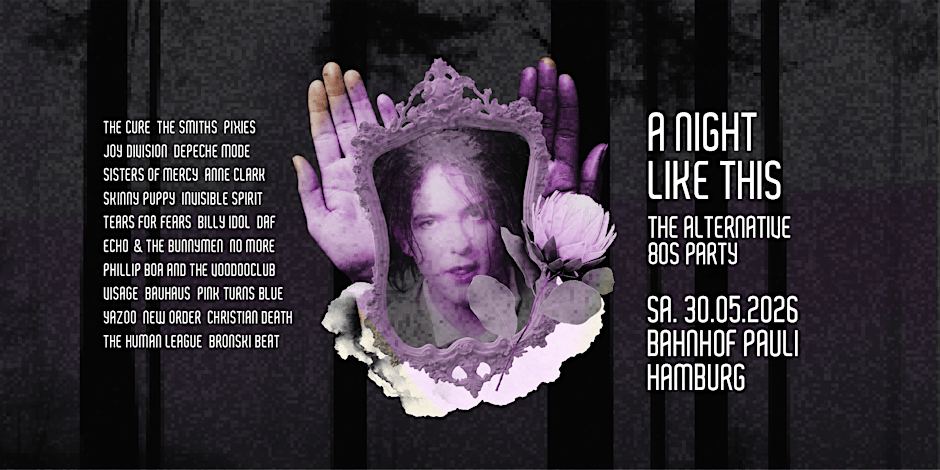А NIGHT LIKE THIS • The Alternative 80s Party • Bahnhof Pauli Hamburg