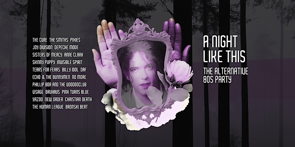 А NIGHT LIKE THIS • The Alternative 80s Party • Café Glocksee  Hannover