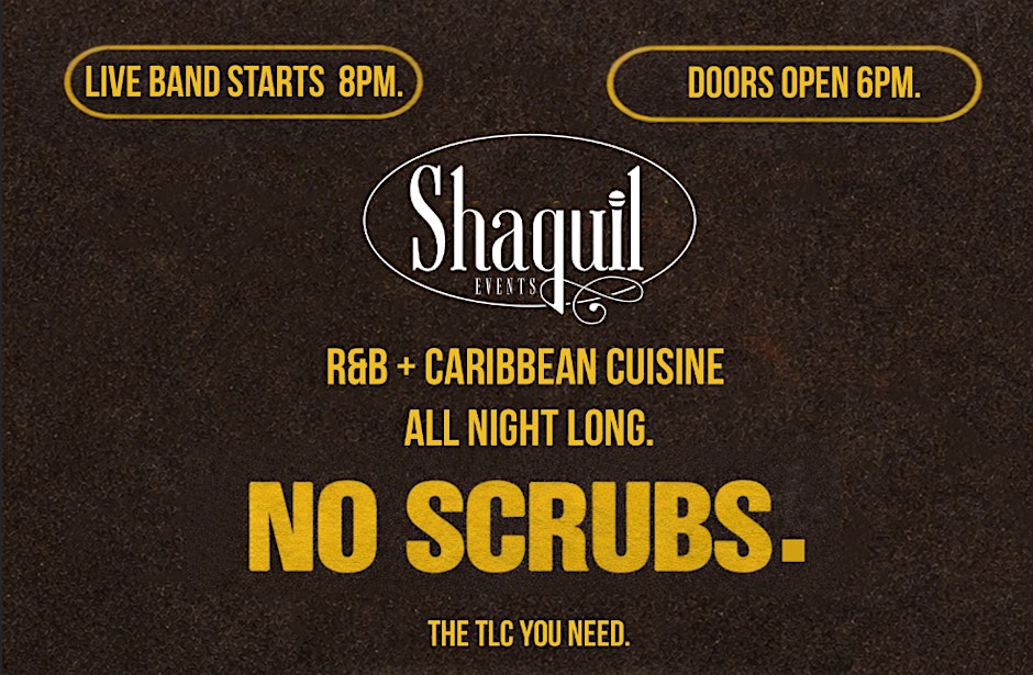 No Scrubs - R&B & Soul Live Band |  Every second Saturday.