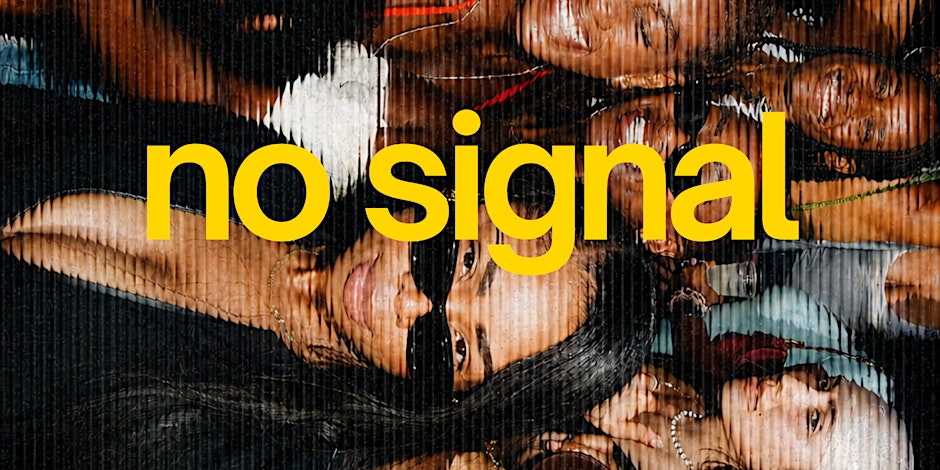 NO SIGNAL  (Afrobeats, Amapiano, and more!)