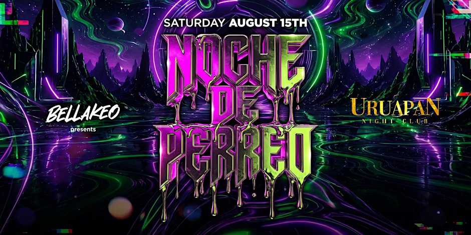 NOCHE DE PERREO  REGGAETON VS HIPHOP  @ URUAPAN BAKERSFIELD FREE WITH RSVP