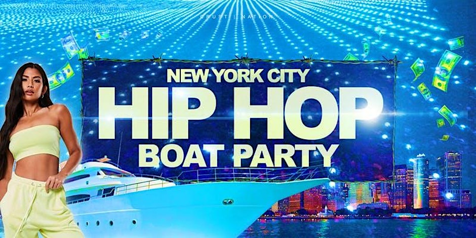 NYC HIP HOP BOAT PARTY CRUISE | VIEWS & VIBES