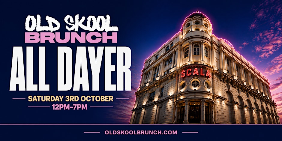 Old Skool Brunch - The Scala Takeover