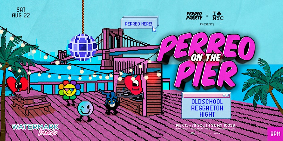 OLDSCHOOL REGGAETON NIGHT | PERREO ON THE PIER @ WATERMARK