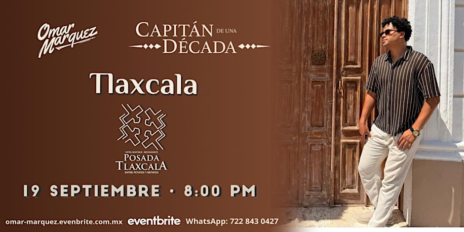 Omár Márquez | Gira: "Capitán de una Década" | TLAXCALA