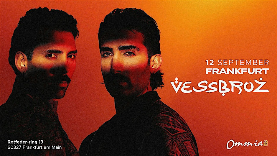 Ommia presents: Vessbroz Live in Frankfurt
