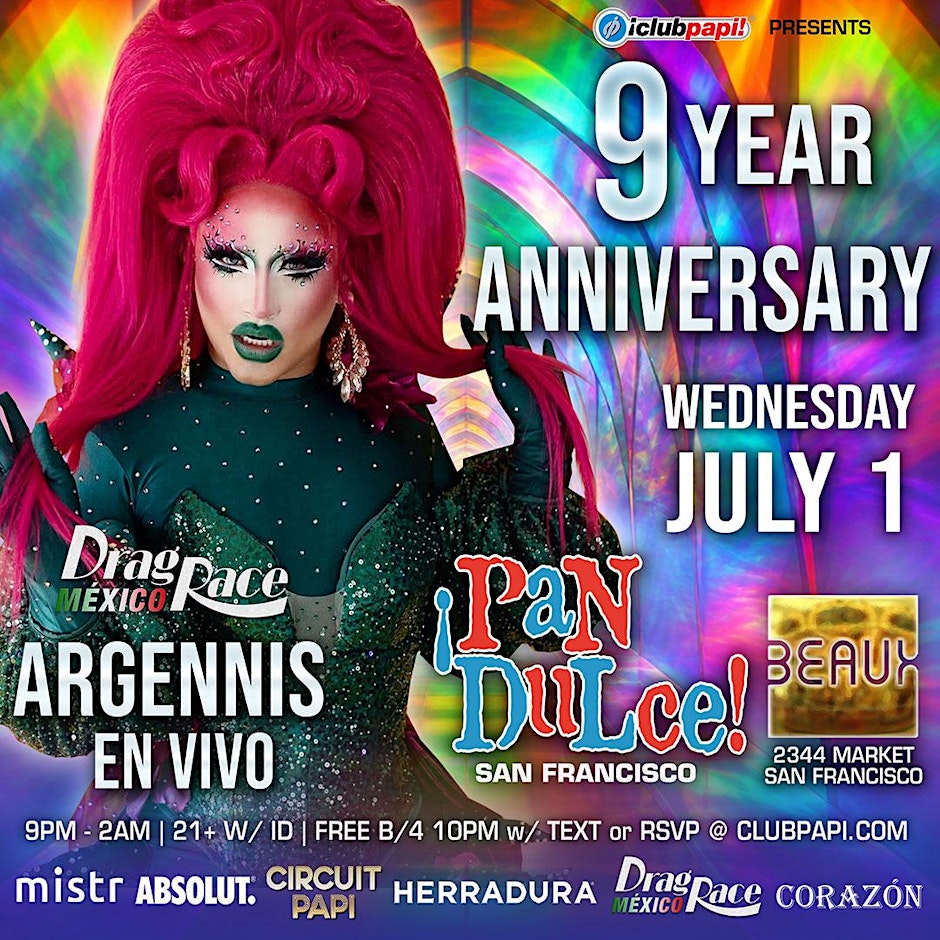 PAN DULCE 9 YR ANNIVERSARY FIESTA W/RPDR  MEXICO'S ARGENNIS LIVE @ BEAUX SF