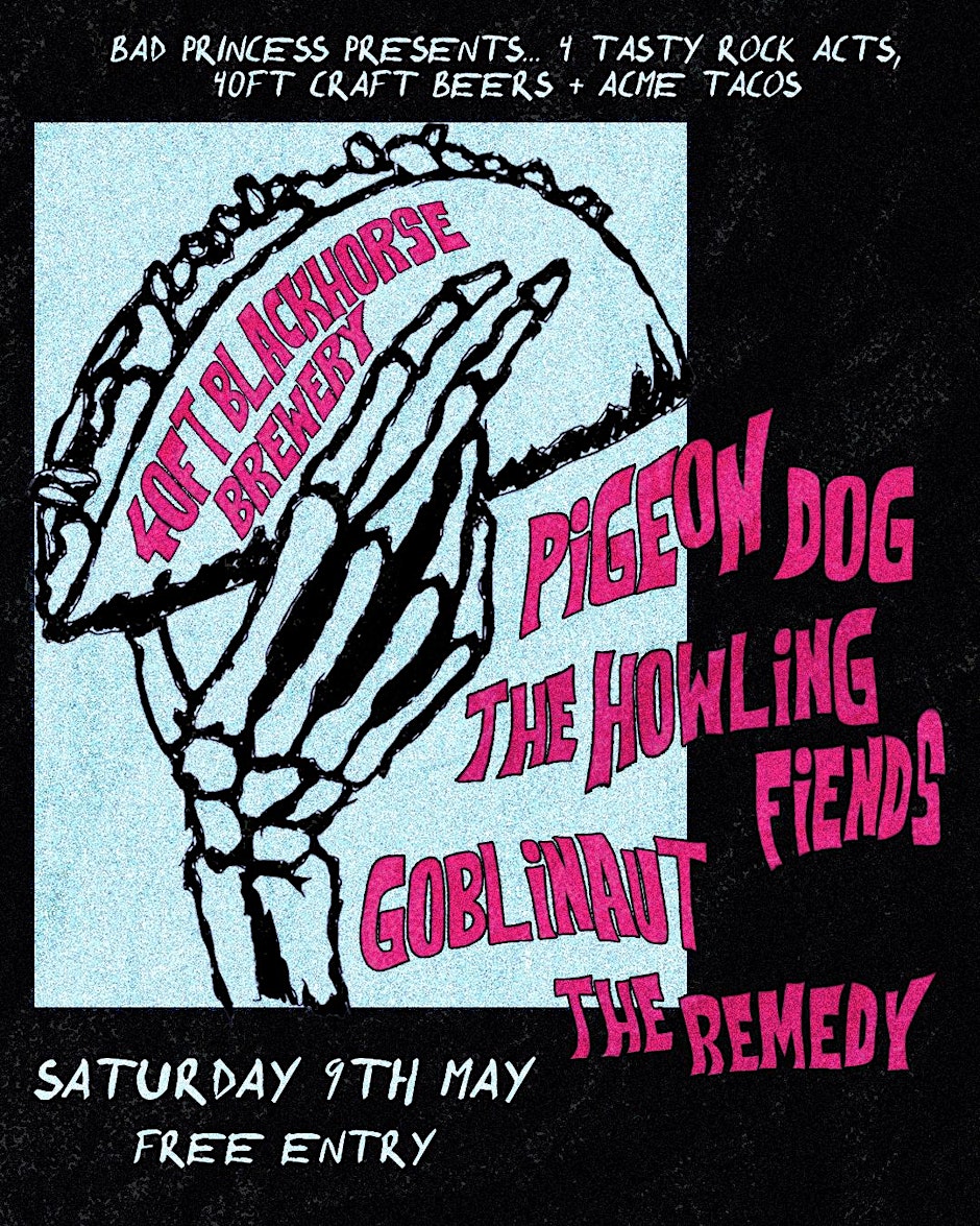 PIGEON DOG / THE HOWLING FIENDS / GOBLINAUT / THE REMEDY