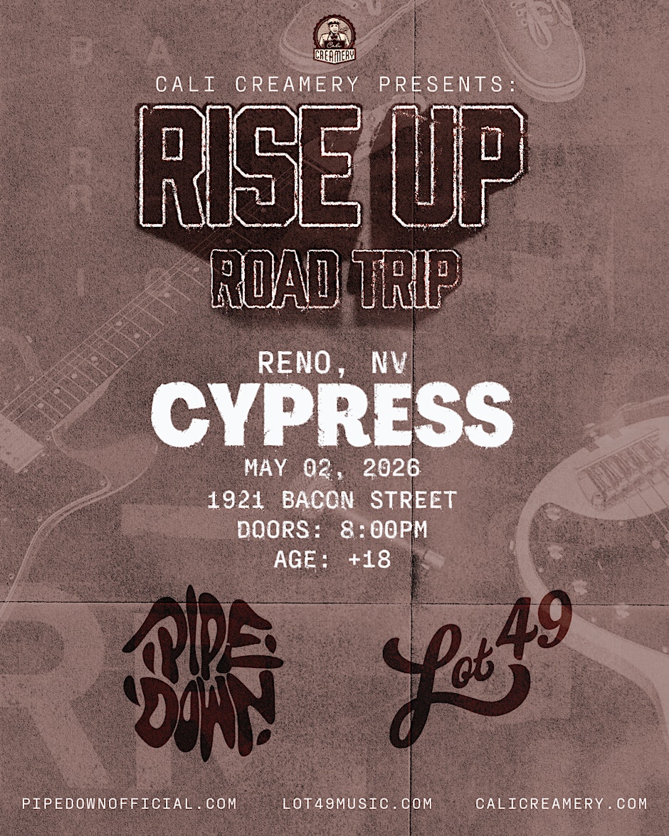 Pipe Down and Lot 49 Live at Cypress Reno