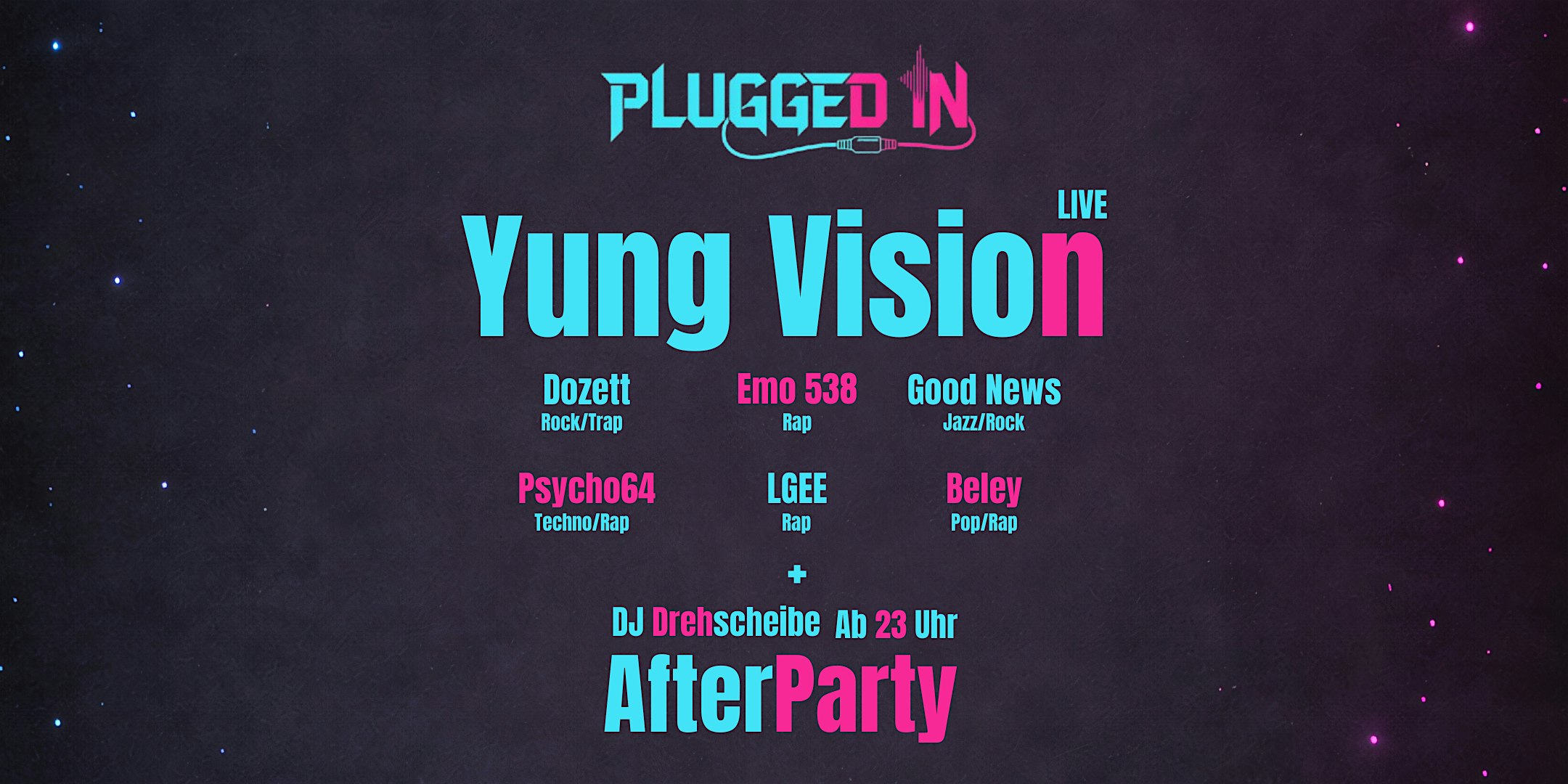 Plugged In - Yung Vision Live, Hip/Hop + Afterparty ab 23 Uhr