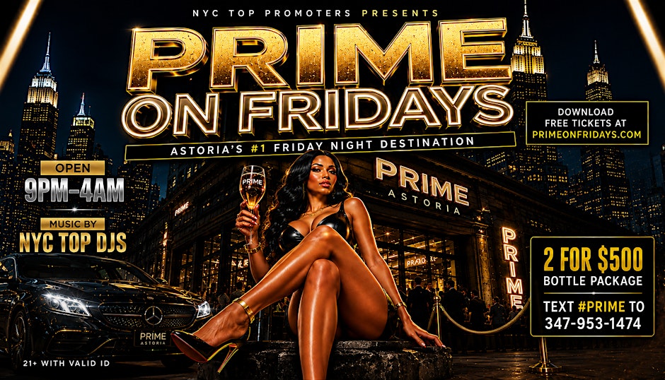 PRIME ON  FRIDAYS, LADIES FREE ALL NIGHT W/RSVP